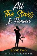 All The Stars in Heaven: Book 2. by Gilly Graham