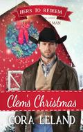 Clem's Christmas: Hers to Redeem Book 24 by Cora Leland