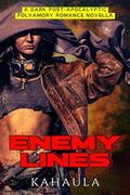 Enemy Lines: A Dark Post-Apocalyptic Polyamory Romance Novella by Kahaula