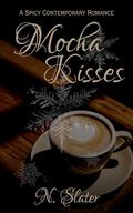 Mocha Kisses by N. Slater
