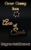 Ace of Spades by Rayne Matthews