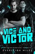 Vice and Victor by Everleigh Miles