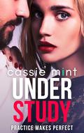 Under Study by Cassie Mint