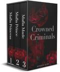 Crowned Criminals Box Set: A Dark Mafia Romance Series: Books 1-3 of the Crowned Criminals Series by Kennedy Slope