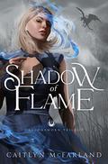 Shadow of Flame (Dragonsworn #2) by Caitlyn McFarland