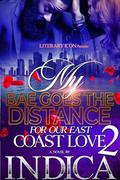My Bae Goes The Distance For Our East Coast Love 2 by indica
