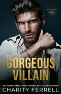 Gorgeous Villain by Charity Ferrell