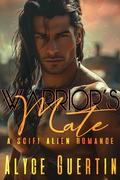 Warrior's Mate: A Sci-Fi Alien Romance (Valcan Mates #2) by Alyce Guertin