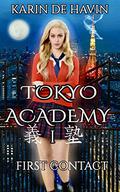 First Contact (Tokyo Academy #1) by Karin De Havin
