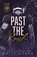 Past the Rush by Britt Stark