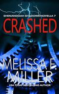 Crashed (Shenandoah Shadows #7) by Melissa F. Miller