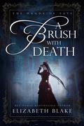 A Brush with Death (The Hands of Fate #1) by Elizabeth Blake