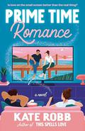 Prime Time Romance by Kate Robb