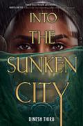 Into the Sunken City by Dinesh Thiru