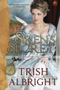 Siren's Secret: Keepers of the Legacy (Keepers of the Legacy #2) by Trish Albright