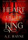 Heart of the King by A.E. Rayne