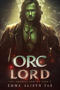 Orc Lord (The Immortal Sorting #3) by Emma Alisyn