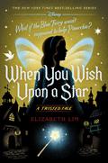 When You Wish Upon a Star (A Twisted Tale #14) by Elizabeth Lim