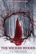The Wicked Woods (Ravenspire #2.5) by C.J. Redwine
