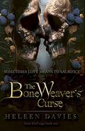 The Bone Weaver's Curse by Heleen Davies