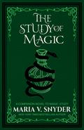 The Study of Magic (The Study Chronicles: Valek's Adventures #2) by Maria V. Snyder
