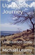 Unintended Journey: Unintended Bride by Michael J. Leamy