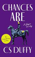 Everything is You: A twisty celebrity romance with a difference (Chances Are #5) by CS Duffy