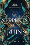 Of Serpents and Ruins by Jessica M. Butler