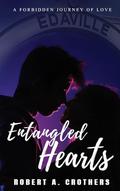 Entangled Hearts: A Forbidden Journey of Love by Robert A. Crothers