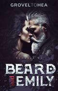 Beard and Emily (The Rampage MC #2) by GroveltoHEA