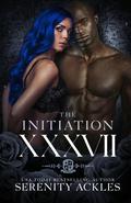 The Initiation (XXXVII #2) by Serenity Ackles