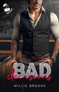 Bad Decisions: Hate to Love Romance - Student / Teacher by Cherry publishing