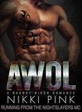 AWOL: Running from the Nightslayers MC by Nikki Pink