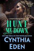 Hunt Me Down by CYNTHIA EDEN