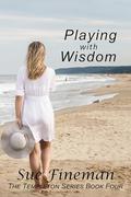 Playing with Wisdom (The Templeton #4) by Sue Fineman