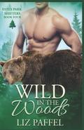 Wild In The Woods (Estes Park Shifters #4) by Liz Paffel