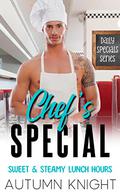 Chef's Special: Sweet and Steamy Lunch Hours by Autumn Knight