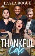 Thankful Cafe by Layla Rogue
