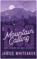 Mountain Calling by Janice Whiteaker