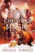 Ultimate Bear Christmas Magic: Five Bear Shifter Holiday Romances by Ariana Hawkes
