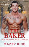 The Baker by Mazzy King