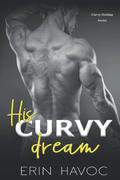 His Curvy Dream: A BBW Holiday Romance by Erin Havoc
