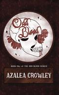Odd Blood by Azalea Crowley