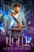 Casting Light by Alice Winters