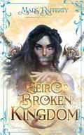 Heir of Broken Kingdom by Mads Rafferty