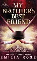 My Brother's Best Friend (Bad Boys of Redwood Academy #5) by Emilia Rose
