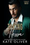 Taking Tessa (Syndicate Kings #6) by Kate Oliver