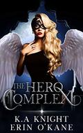 The Hero Complex by K.A. Knight, Erin O'Kane