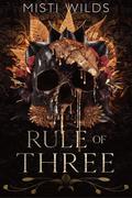 Rule of Three (Baranova Bratva #1) by Misti Wilds