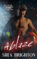Ablaze (Edisonville Fire #2) by Shea Brighton
